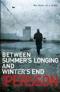 Transworld Publishers Between Summer´s Longing and Winter´s End