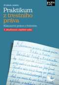 Jelínek Jiří Praktikum z trestního práva (6. aktualizované a doplněné vydání)