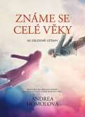 Homolová Andrea Známe se celé věky čili osudové vztahy