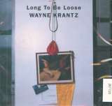 Krantz Wayne Long To Be Loose