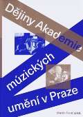 Akademie mzickch umn Djiny Akademie mzickch umn v Praze