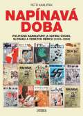 Universum Napínavá doba - Politické karikatury (a satira) Čechů, Slováků a českých Němců