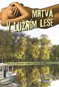 Blecha Josef Mrtvá v lužním lese