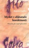 Academia Bohemica Myslet v diktatuře korektnosti