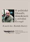 Univerzita J.E.Purkyně O politické filozofii, demokracii a střední Evropě