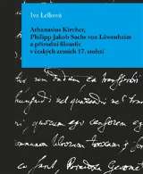 Pavel Mervart Athanasius Kircher, Philipp Jakob Sachs von Löwenheim a přírodní filosofie v českých zemích 17. Stol