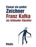 Vitalis Franz Kafka als bildender Künstler