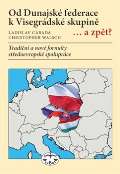 Libri Od Dunajské federace k Visegrádské skupině... a zpět?