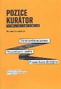 Fakulta umění a designu Univerzity J. E. Purkyně Pozice kurátor: Poznámky správců umění a designu