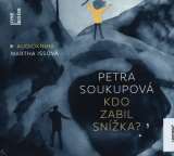 Soukupov Petra Kdo zabil Snka? - CDmp3 (te Martha Issov)