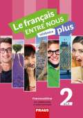 Fraus Le francais ENTRE NOUS plus 2 UČ (A1.2)