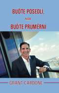 Cardone Grant Buďte posedlí, nebo buďte průměrní