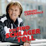 Carpendale Howard Ich Find Schlager Toll - Das Beste