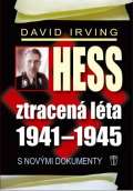 Naše vojsko Hess, ztracená léta 1941-1945