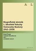 Karolinum Biografický slovník 1. lékařské fakulty Univerzity Karlovy 1945-2008