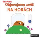 Svojtka Objevujeme svět! Na horách