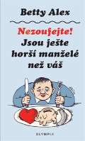 Olympia Nezoufejte, jsou ještě horší manželé než ten váš