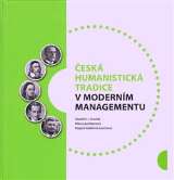 Pavel Mervart Česká humanistická tradice v moderním managementu