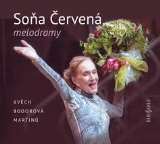 Červená Soňa Kvěch, Bodorová, Martinů: Melodramy