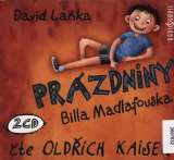 Kaiser Oldich Laka: Przdniny Billa Madlafouska