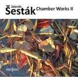 Various Šesták: Komorní tvorba II