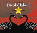 Maciuchová Hana Chang: Divoké labutě (MP3-CD)