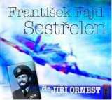 Ornest Jiří Fajtl: Sestřelen (MP3-CD)