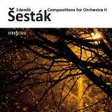 Šesták Zdeněk Compositions for Orchestra II