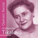 Tikalová Drahomíra Operní recitál