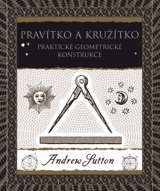 Dokořán Pravítko a kružítko - Praktické geometrické konstrukce