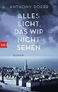 Doerr Anthony Alles Licht, das wir nicht sehen