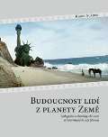 Sldek Karel Budoucnost lid z planety Zem