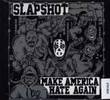 Slapshot Make America Hate Again