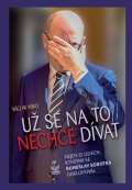 Petrklíč Už se na to nechce dívat - Nejen o lidech, kterými se Bohuslav Sobotka obklopoval