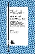 de Cervantes Miguel Novelas ejemplares I: La gitanilla. El amante liberal. Rinconete y cortadillo. La espanola inglesa.