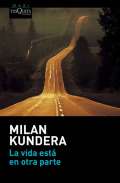 Kundera Milan La vida est en otra parte