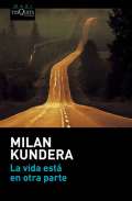 Kundera Milan La vida está en otra parte