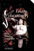 Petrus Franta Kocourek – Král železa a srandy