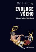 Dokořán Evoluce všeho - Jak malé změny přetvářejí svět