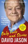 Arrow Books Only Fools and Stories: From Del Boy to Granville, Pop Larkin to Frost
