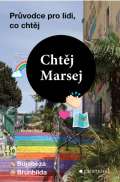 Garamond Chtěj Marsej - Průvodce pro lidi, co chtěj