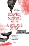 Host Slavíci, mořské víly a bolavé zuby