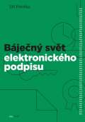 Peterka Jiří Báječný svět elektronického podpisu