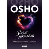 Osho Slova jako oheň - Promluvy nad sutrami z evangelií