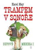 May Karel Trampem v Sonoře - Supové Mexika I.