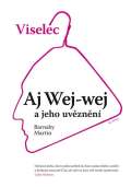 65. pole Viselec: Aj Wej-wej a jeho uvěznení