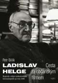 Host Ladislav Helge - Cesta za občanským filmem