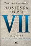 MOBA Husitská epopej VII. 1472-1485 - Za časů Vladislava Jagelonského