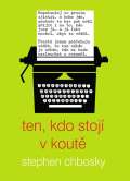 Chbosky Stephen Ten, kdo stoj v kout