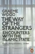 Penguin Books The Way of the Strangers: Encounters with the Islamic State